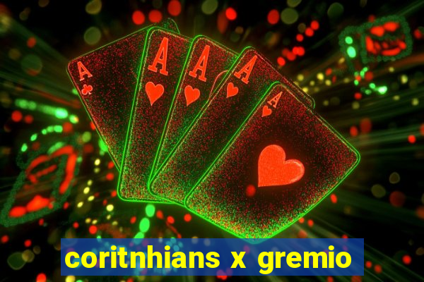 coritnhians x gremio